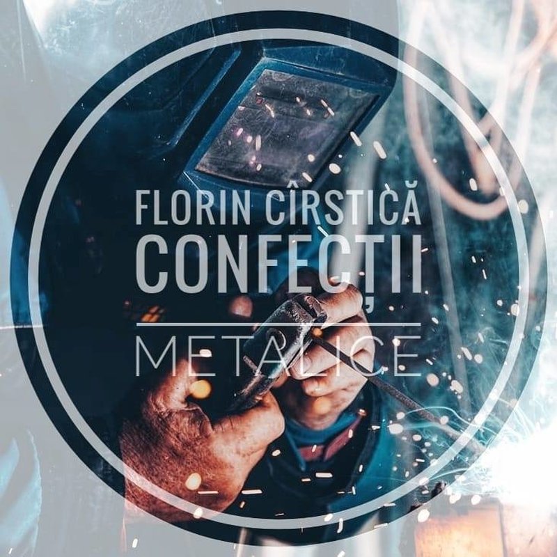 Florin Cirstica - Confectii metalice